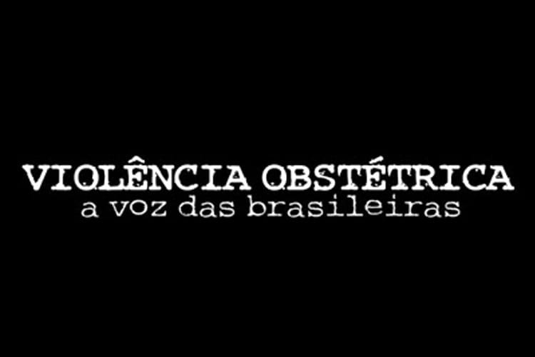 "VIOLÊNCIA OBSTÉTRICA – A VOZ DAS BRASILEIRAS" – Hoje, no Abrascão
